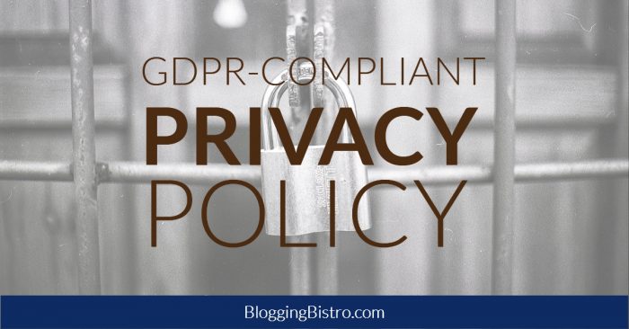 GDPR-Compliant Privacy Policy and Other Legal forms for your Website | BloggingBistro.com