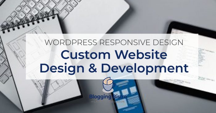 Custom WordPress Website Design & Development | BloggingBistro.com