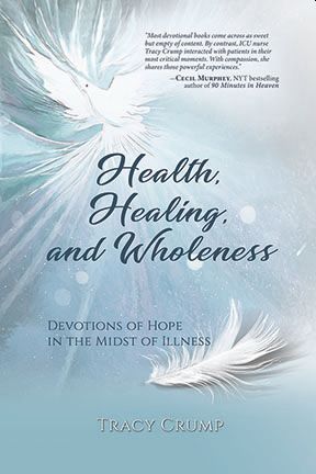 Health, Healing, and Wholeness by Tracy Crump