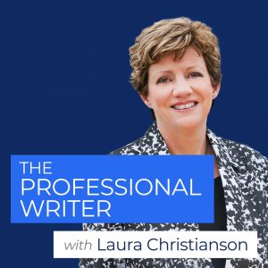 The Professional Writer podcast with Laura Christianson | BloggingBistro.com
