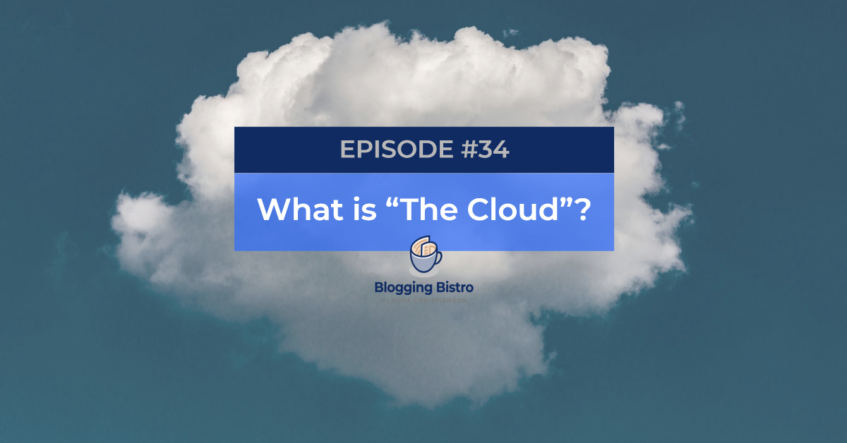 What is "The Cloud"? | The Professional Writer Podcast with Laura Christianson | Episode 34