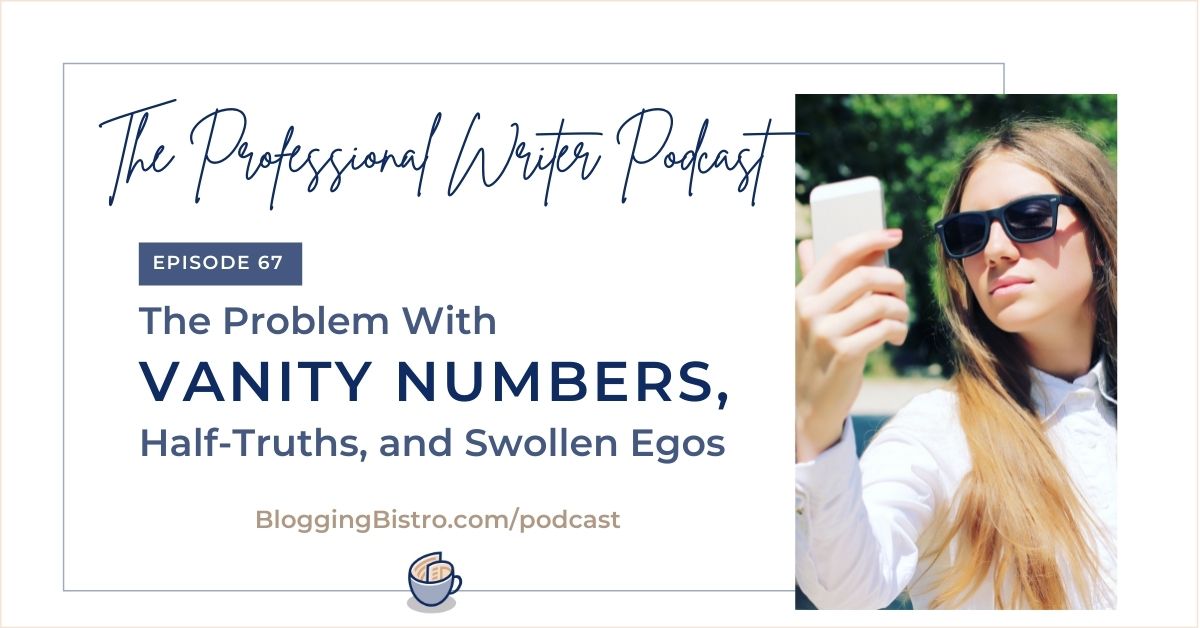 Episode 67: The problem with vanity numbers, half-truths, and swollen egos