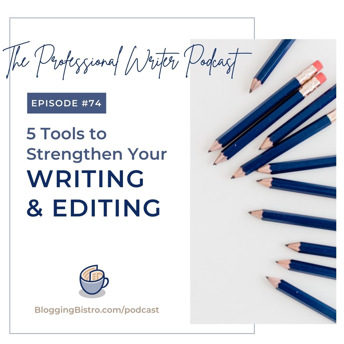 5 Tools to Strengthen Your Writing and Editing