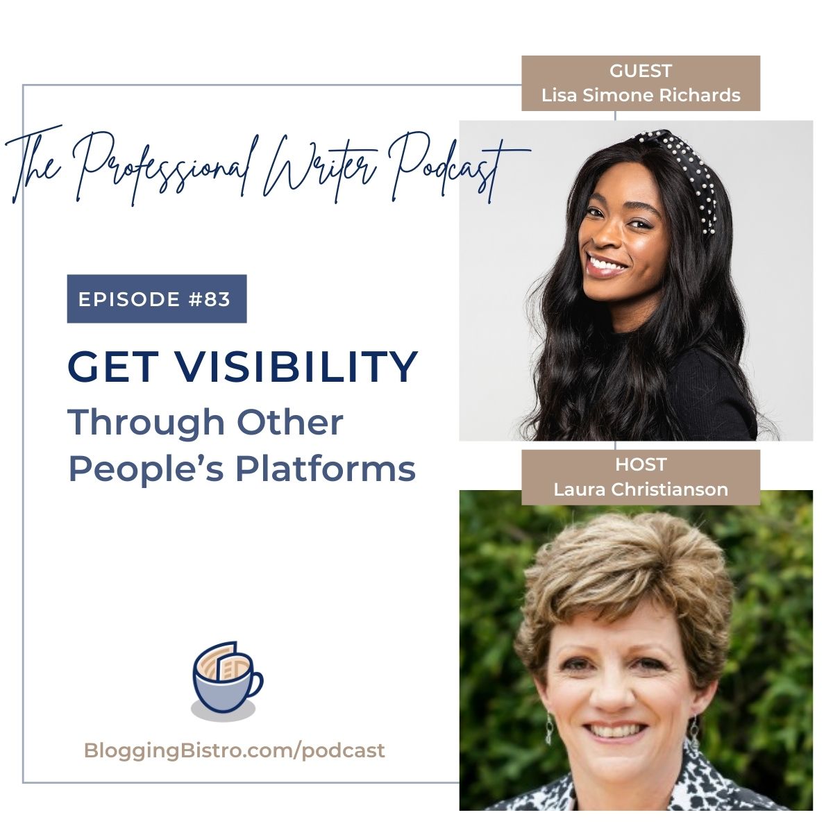 83 – Get Visibility Through Other People’s Platforms, with Lisa Simone Richards