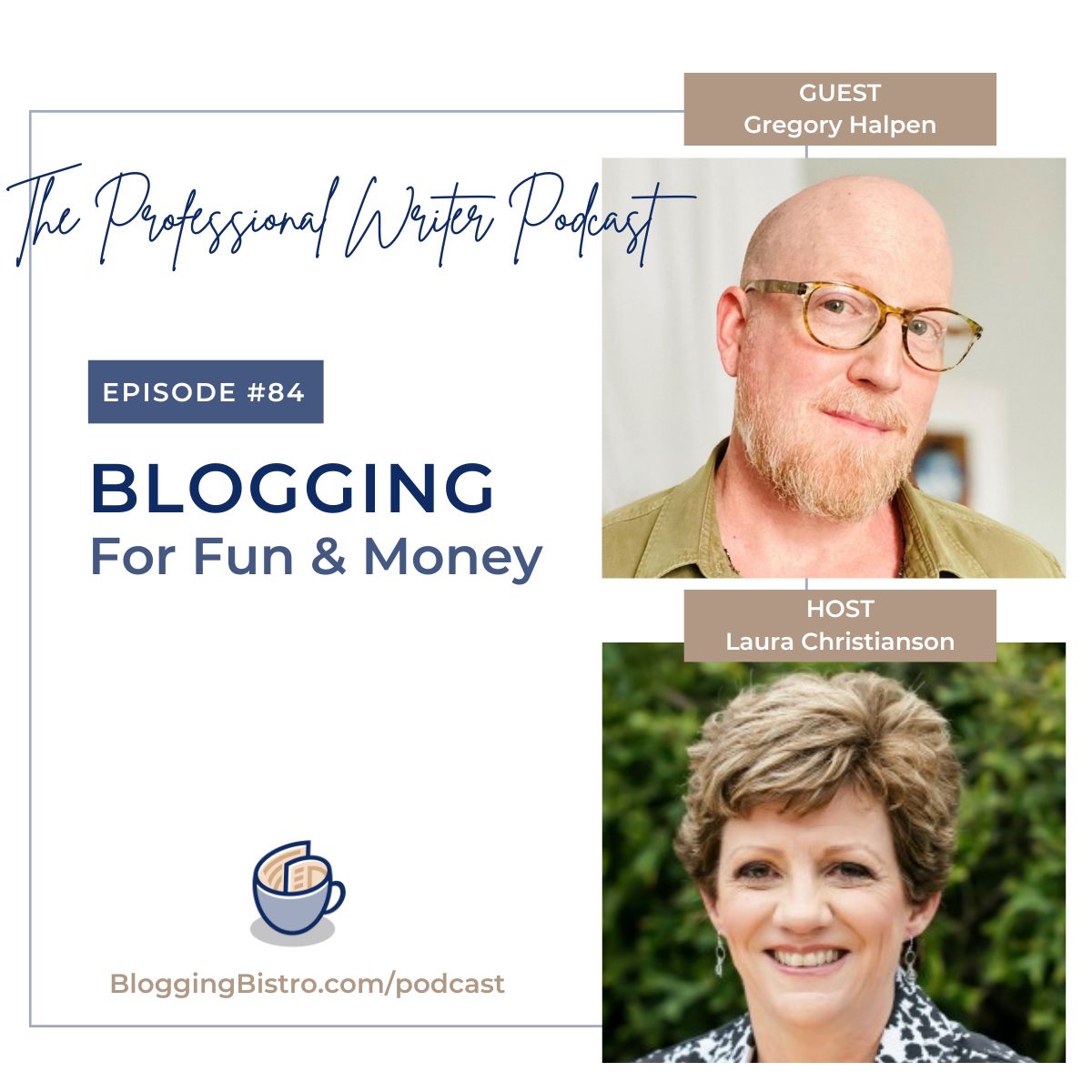 84 – Blogging for Fun and Money, with Gregory Halpen